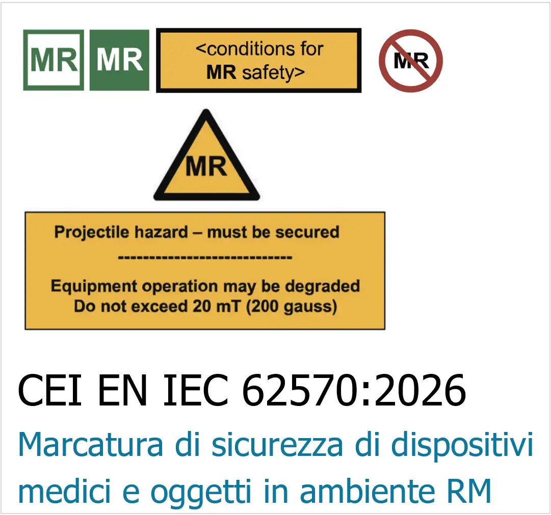 CEI EN IEC 62570:2026 Marcatura di sicurezza di dispositivi medici e oggetti in ambiente RM